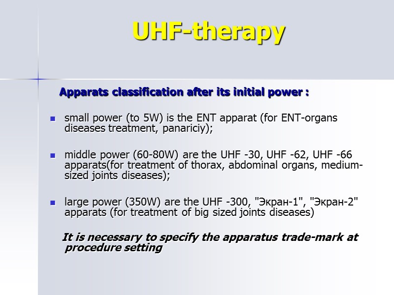 UHF-therapy      Apparats classification after its initial power : 